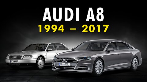 AUDI A8 Evolution | 4 Generations (1994 ~ 2017)