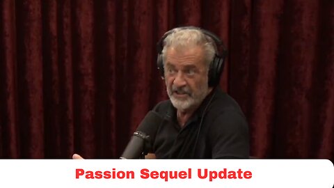 Mel Gibson Gives Passion Of Christ Sequel Update