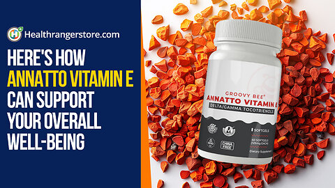 Here's how Annatto Vitamin E can support your overall well-being