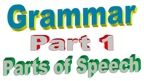 English Grammar 01 - Introduction to Parts of Speech