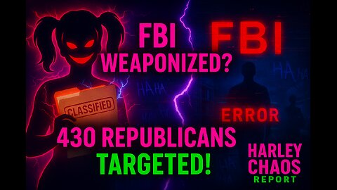 💥 Harley Reacts: FBI “Weaponization”? — 430 Republicans Targeted!