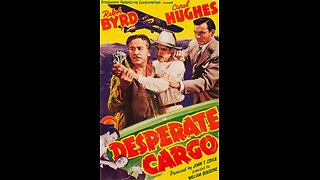 Highlights of Desperate Cargo (1941) Classic Crime Drama Ralph Byrd & Carol Hughes