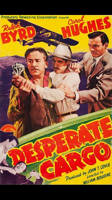 Highlights of Desperate Cargo (1941) Classic Crime Drama Ralph Byrd & Carol Hughes