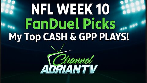 NFL Week 10 FanDuel Picks 💰 My Top Cash & GPP Plays | CHANNELADRIANTV