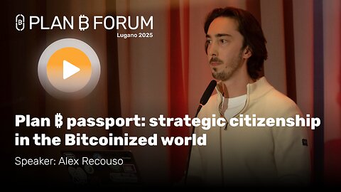 Plan ₿ passport- strategic citizenship in the Bitcoinized world