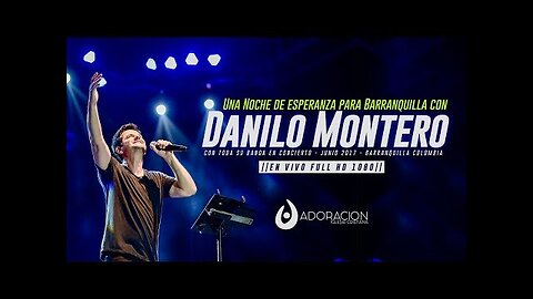 Danilo Montero - Noches de Adoracion Barranquilla - ¡Concierto Completo.