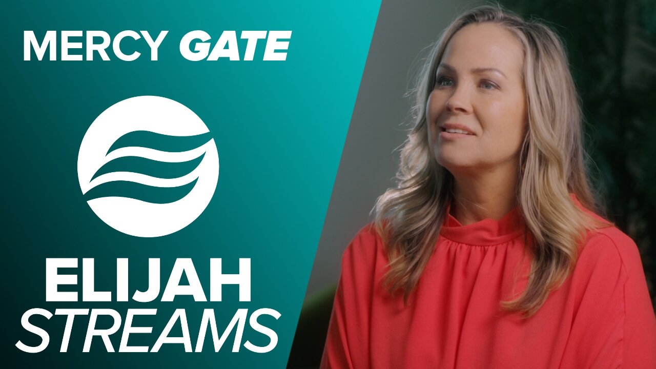 ElijahStreams Features: Mercy Gate