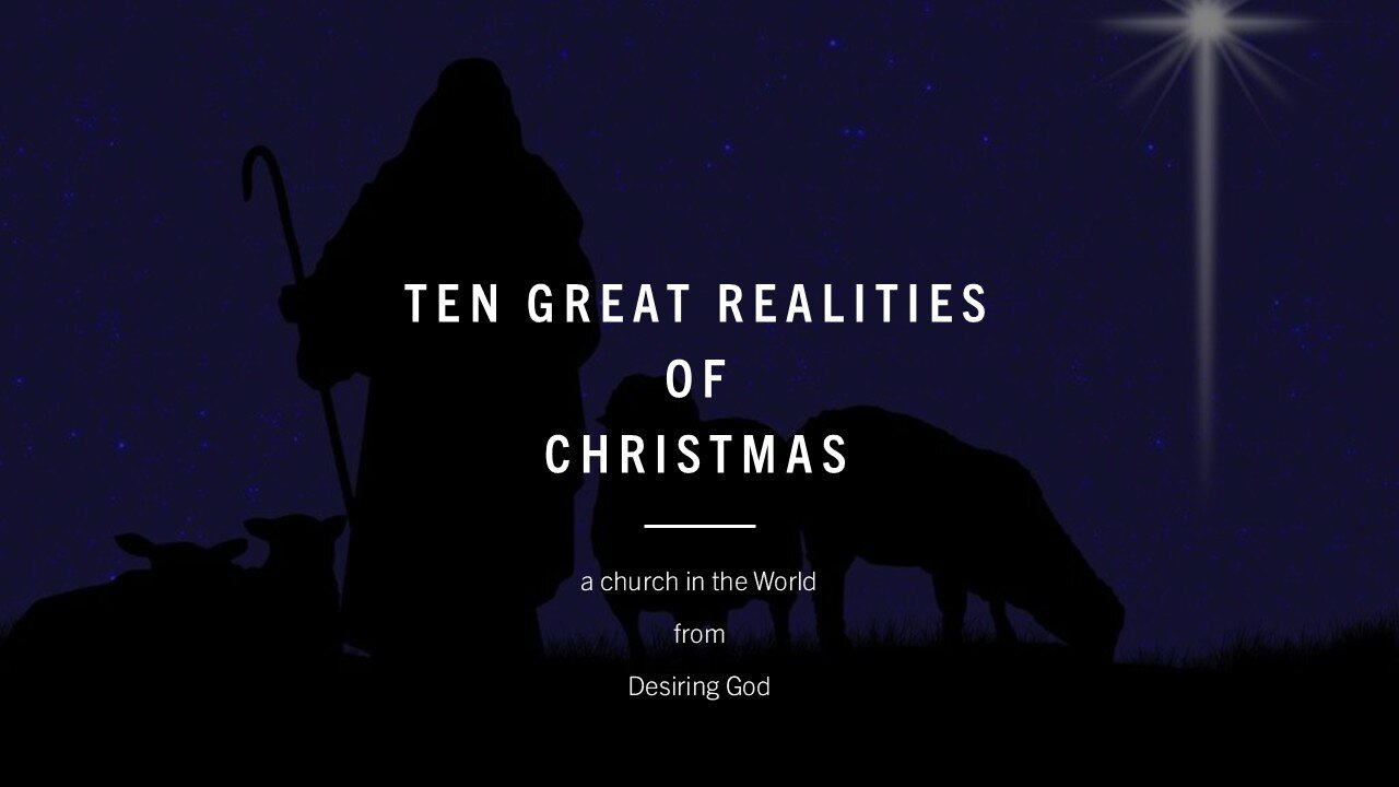 Ten Great Realities of Christmas
