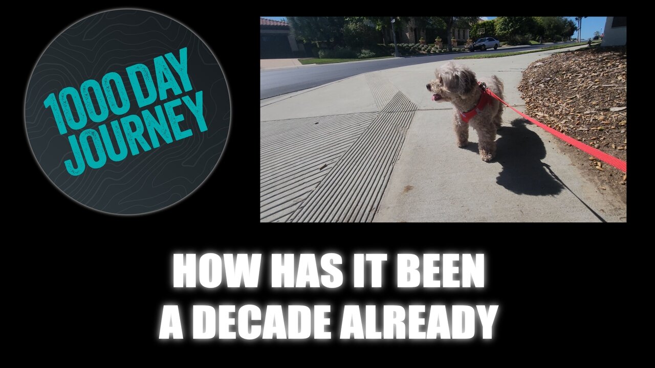 1000 Day Journey 0806 How has it been a Decade already