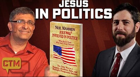 Jesus Was (and IS) Involved in Politics! Neil Mammen