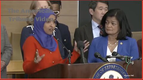 Ilhan Omar Goes Berserk In Ridiculous Attack on Trump and His Admin