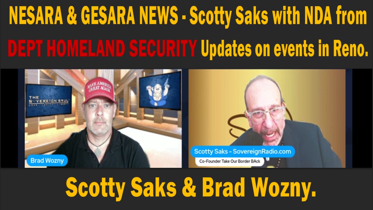 NESARA & GESARA NEWS - Scotty Saks with NDA from DEPT HOMELAND SECURITY Updates on events in Reno.