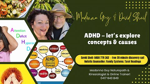 Concepts, causes and co-morbidities with ADHD... counselling vs naturopathy