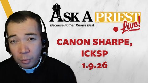 Ask A Priest Live - Open Q&A with Canon Stephen Sharpe, ICKSP