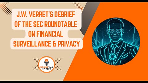 J.W. Verret’s debrief of the SEC Roundtable on Financial Surveillance & Privacy | EPI 373