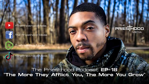 The More They Afflict You, The More You Increase - Podcast EP18