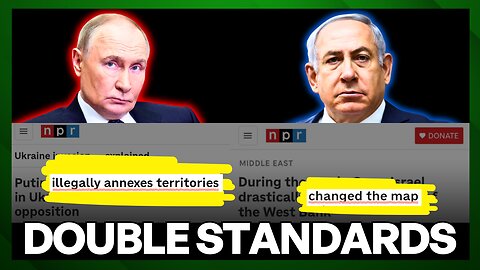 NPR’s DOUBLE Standard: Russia “Annexes,” Israel “Changes Map”