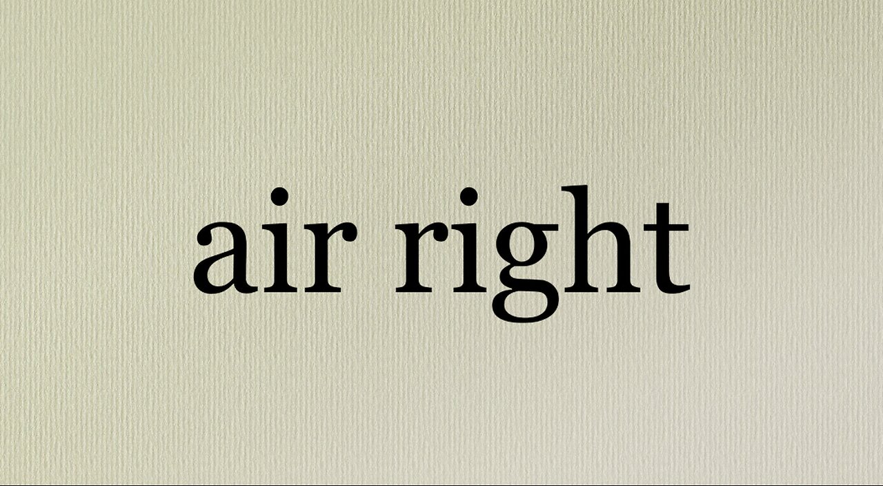 Air Right Defined