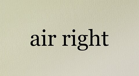 Air Right Defined