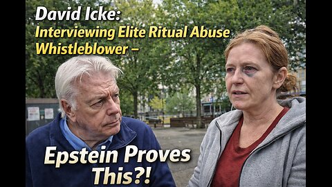 David Icke: Interviewing Elite Ritual Abuse Whistleblower – Epstein Proves This?!