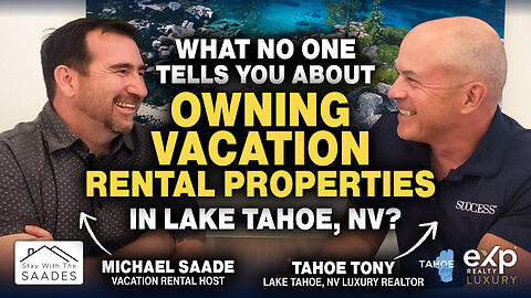 BUY vs. RENT in Lake Tahoe Nevada: Short-Term Rental Secrets