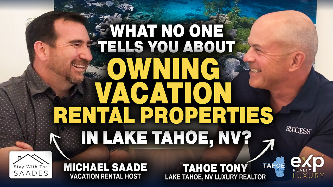 BUY vs. RENT in Lake Tahoe Nevada: Short-Term Rental Secrets