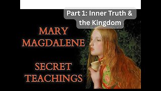 Gospel of Mary Magdalene - 4 Verses on Inner Truth & the Kingdom