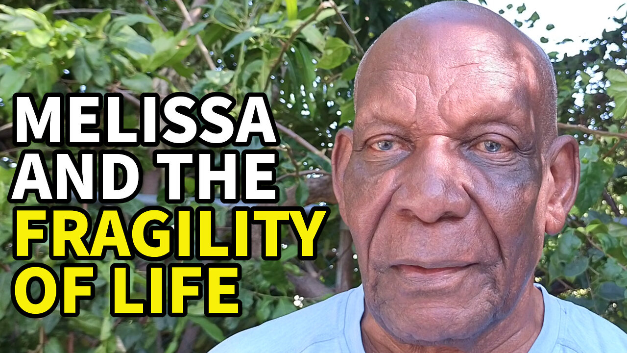 Melissa and the Fragility of Life