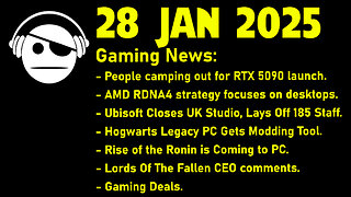 Gaming News | RTX 5090 | RDNA 4 laptop | Hogwarts Legacy | Rise of the Ronin | Deals | 28 JAN 2025