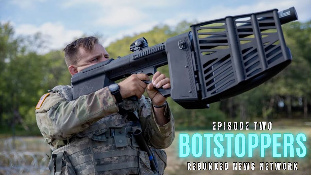 BOTSTOPPERS 2 - We Need Lasers - Rebunked News Network