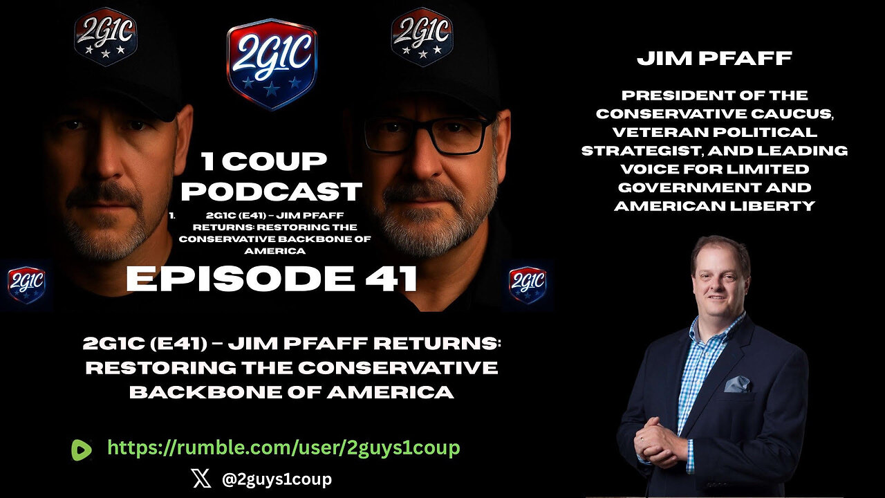 2G1C (E41) – Jim Pfaff Returns: Restoring the Conservative Backbone of America