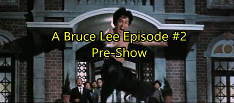 A Bruce Lee Episode #2 'Pre-Show' - Trailer