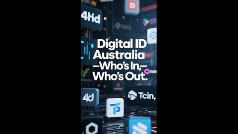 Digital ID in Australia — Who’s In, Who’s Out. Part 3.
