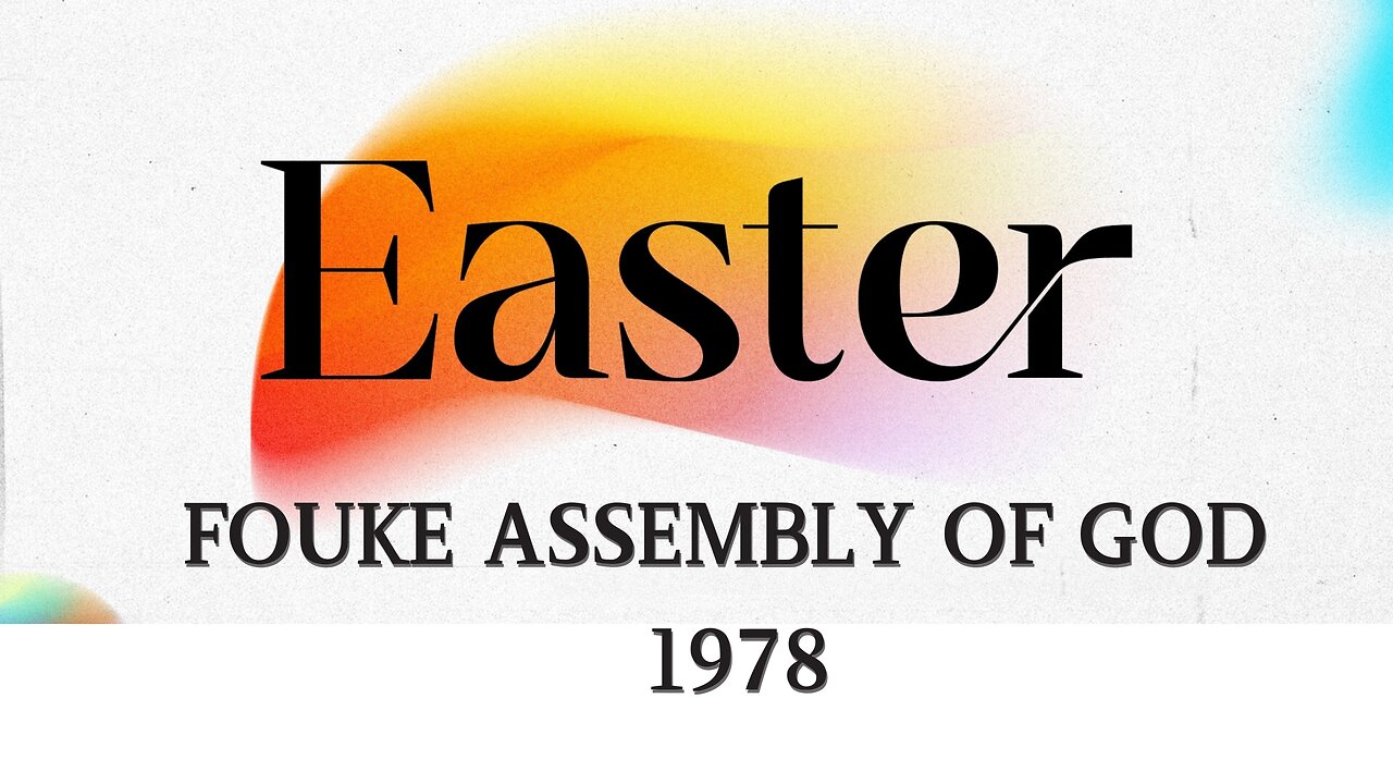 Easter Sunday Fouke AG 1978