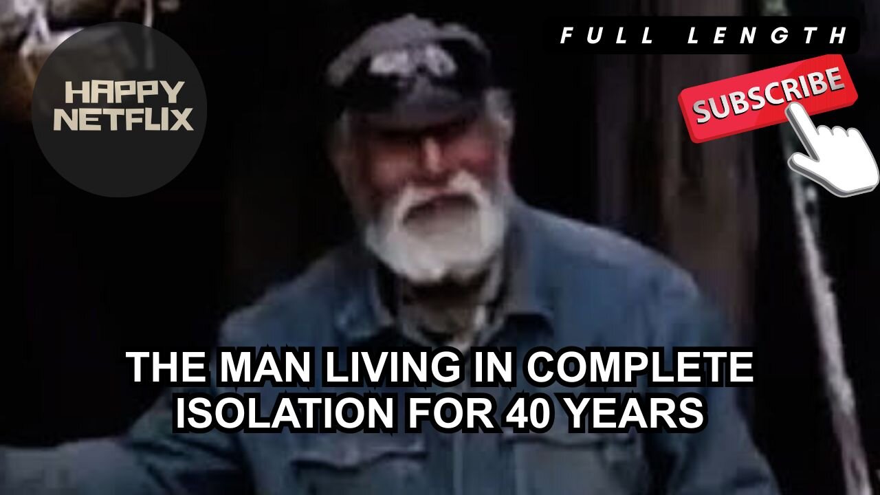 THE MAN LIVING IN COMPLETE ISOLATION FOR 40 YEARS