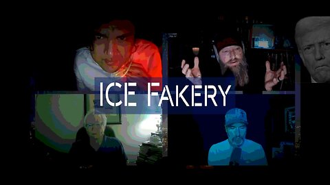'ICE Fakery'