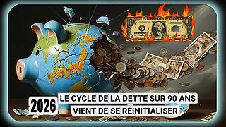 2026...Le "Cycle de la Dette" se réinitialisera cette année, comme tous les 90 ans (Hd 1080)