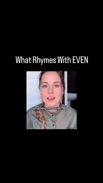 What rhymes with even