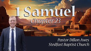 1 Samuel 23 - Pastor Dillon Awes | Anchor Baptist Church