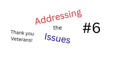 Addressing the Issues Episode #6: Happy Veterans Day!