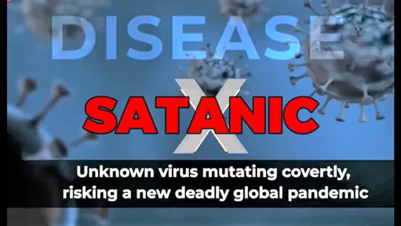DISEASE X & SATANISM