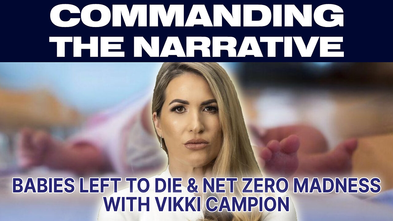 Babies Born Alive & Net Zero Madness - With Vikki Campion - CtN34