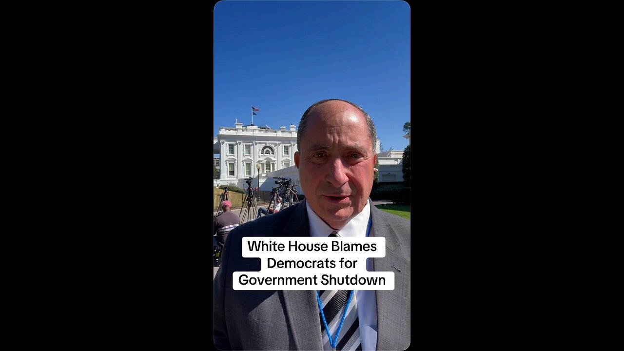 White House Blames the Democrats for Shutdown