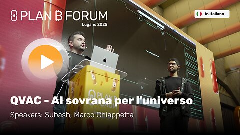 QVAC: AI Sovrana per l'Universo | Subash & Marco Chiappetta | Plan ₿ Forum