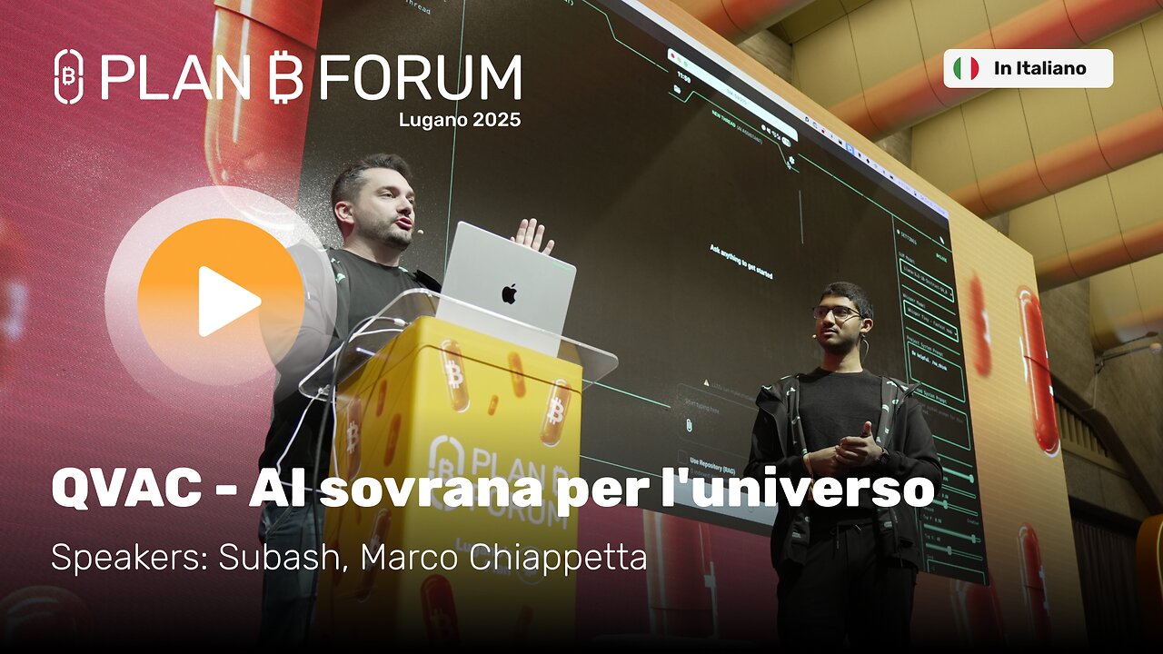 QVAC: AI Sovrana per l'Universo | Subash & Marco Chiappetta | Plan ₿ Forum