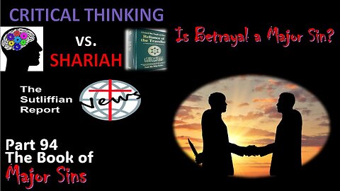According to Islam is Betrayal truly a Major sin?