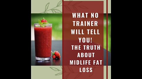 The Truth About Midlife Fat Loss: What No Trainer Will Tell You!