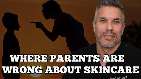 Where Parents Get Skincare Wrong