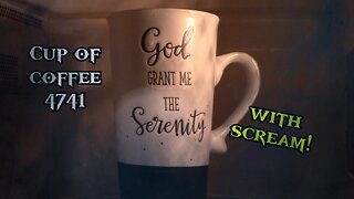 Cup of Coffee 4741---Perilous Times
