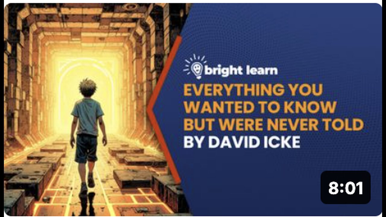 BrightLearn - Everything You Wanted to Know But Were Never Told by David Icke